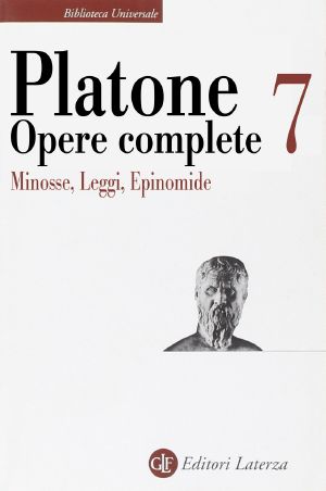 [Opere complete (Laterza) 07] • Opere complete Vol. VII (Minosse, Leggi, Epinomide)